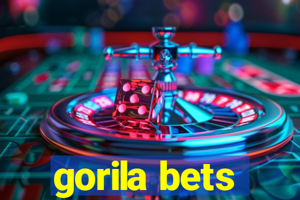 gorila bets